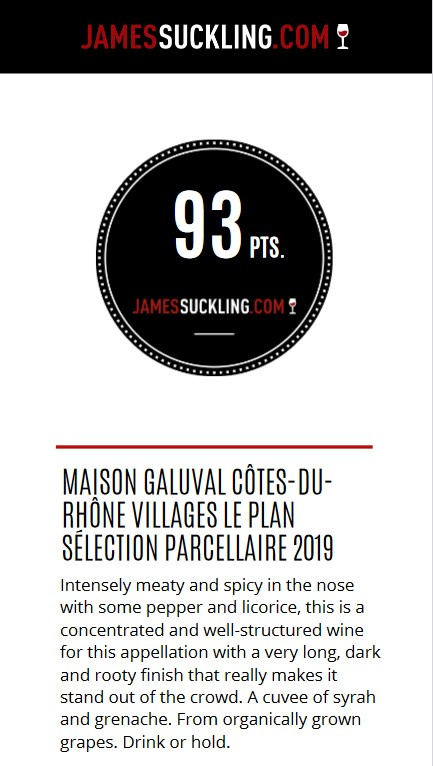 Galuval Côtes du Rhône Villages Le Plan - 93 pts, James Suckling